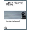 A Short History Of Ireland door Constantia Maxwell