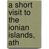 A Short Visit To The Ionian Islands, Ath door Onbekend