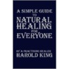 A Simple Guide To Natural Healing For Ev door Harold King