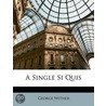 A Single Si Quis by George Wither