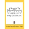 A Sketch Of The Vedanta Philosophy: To W door Onbekend