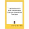 A Soldier's Honor With Reminiscences Of by Unknown