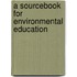 A Sourcebook for Environmental Education
