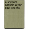 A Spiritual Canticle Of The Soul And The door David Lewis