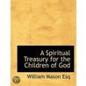 A Spiritual Treasury For The Children Of door William Mason
