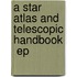 A Star Atlas And Telescopic Handbook  Ep