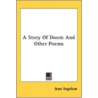 A Story Of Doom And Other Poems door Onbekend