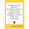 A Study In Greek Rhetoric: The Stylistic door Onbekend