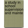 A Study In School Supervision And Mainte door Henry C. Fellow