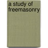 A Study Of Freemasonry door Onbekend