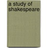 A Study Of Shakespeare by Unknown