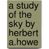 A Study Of The Sky By Herbert A.Howe