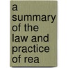 A Summary Of The Law And Practice Of Rea door Asahel Stearns