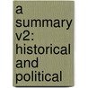 A Summary V2: Historical And Political door Onbekend
