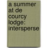 A Summer At De Courcy Lodge: Intersperse door Onbekend