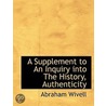 A Supplement To An Inquiry Into The Hist by Abraham Wivell
