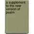 A Supplement To The New Version Of Psalm