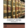 A Survey Of English Literature, 1780-188 by Oliver Elton