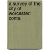 A Survey Of The City Of Worcester: Conta by Unknown
