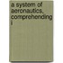 A System Of Aeronautics, Comprehending I