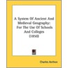 A System Of Ancient And Medieval Geograp by Unknown