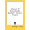 A System Of Instruction In Qualitative C door Onbekend