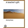 A Teacher's Gift door Onbekend