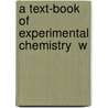 A Text-Book Of Experimental Chemistry  W door Edwin Lee