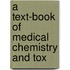 A Text-Book Of Medical Chemistry And Tox
