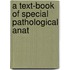 A Text-Book Of Special Pathological Anat
