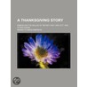 A Thanksgiving Story; Embodying The Ball door Nannette Snow Emerson