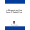 A Thousand and One Gems of English Prose by Unknown