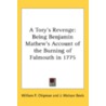 A Tory's Revenge: Being Benjamin Mathew' door Onbekend