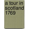 A Tour In Scotland 1769 door Thomas Pennant