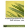 A Tour Through Canada From Nova Scotia T door Onbekend