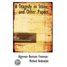 A Tragedy In Stone; And Other Papers by Unknown