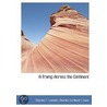 A Tramp Across The Continent door Onbekend