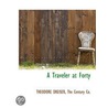 A Traveler At Forty door Theodore Dreiser