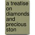 A Treatise On Diamonds And Precious Ston