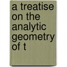 A Treatise On The Analytic Geometry Of T by George Salmon