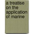 A Treatise On The Application Of Marine