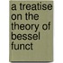 A Treatise On The Theory Of Bessel Funct