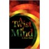 A Twist Of Mind