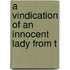 A Vindication Of An Innocent Lady From T