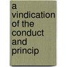 A Vindication Of The Conduct And Princip door Daniel Holt