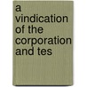 A Vindication Of The Corporation And Tes door Onbekend