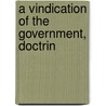 A Vindication Of The Government, Doctrin door Zachary Grey