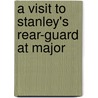 A Visit To Stanley's Rear-Guard At Major door Werner Werner