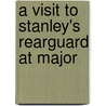 A Visit To Stanley's Rearguard At Major door John Reinhardt Werner