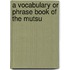 A Vocabulary Or Phrase Book Of The Mutsu
